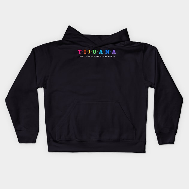 Tijuana, Mexico Kids Hoodie by Koolstudio